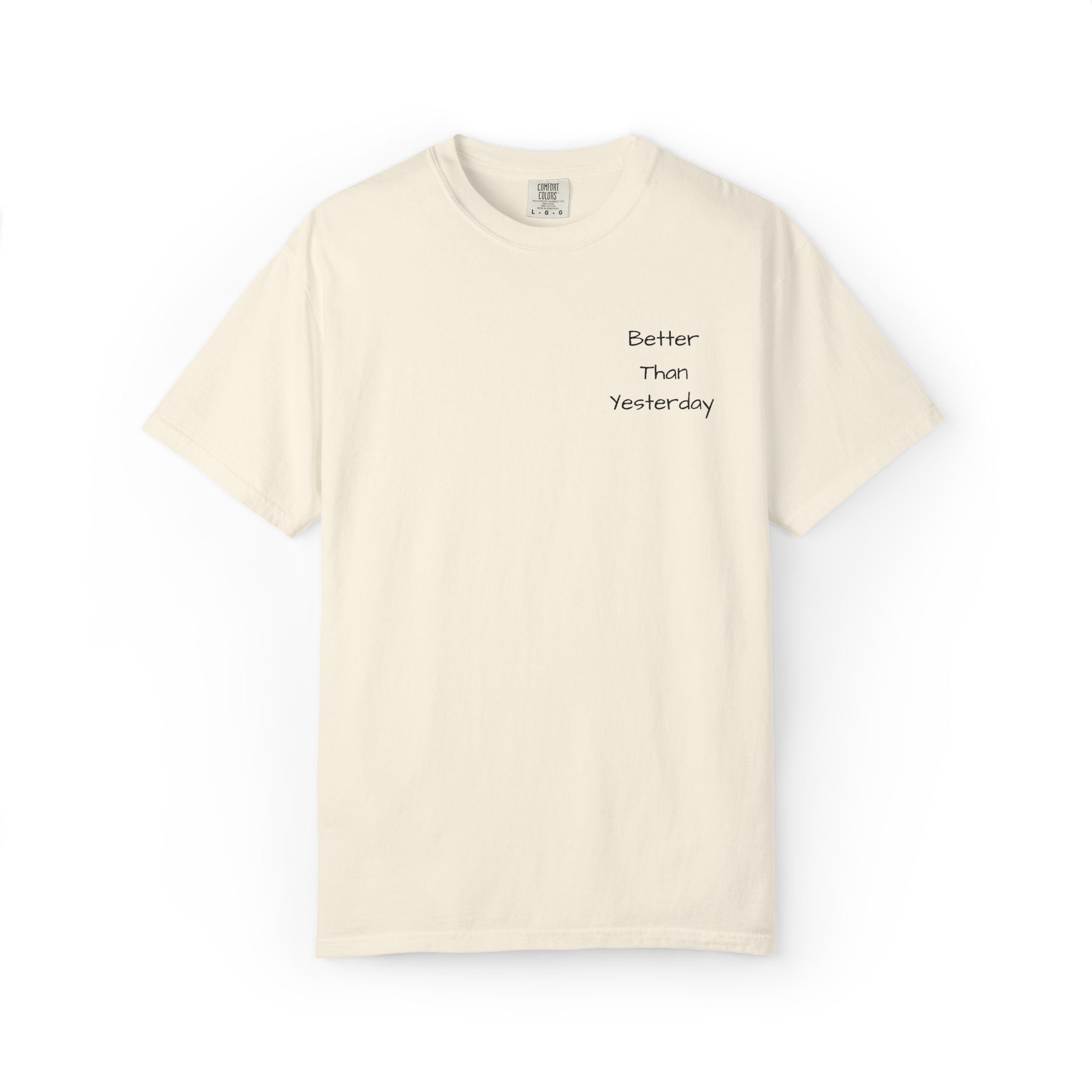 T-Shirt — "Better Than Yesterday" Minimal Motivational Tee