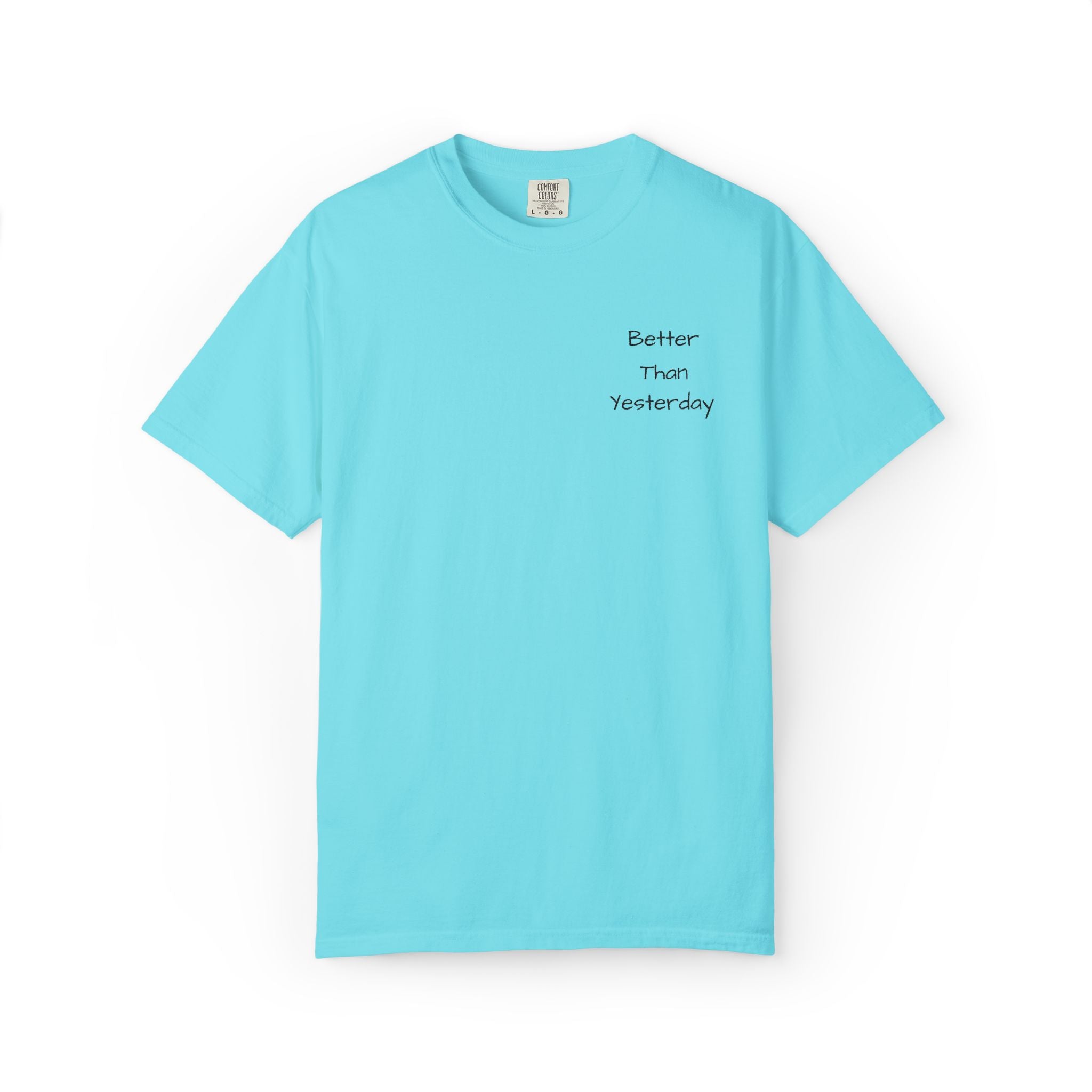 T-Shirt — "Better Than Yesterday" Minimal Motivational Tee