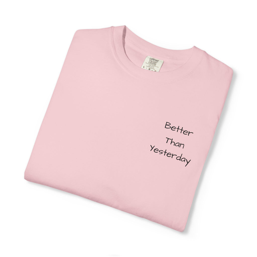 T-Shirt — "Better Than Yesterday" Minimal Motivational Tee