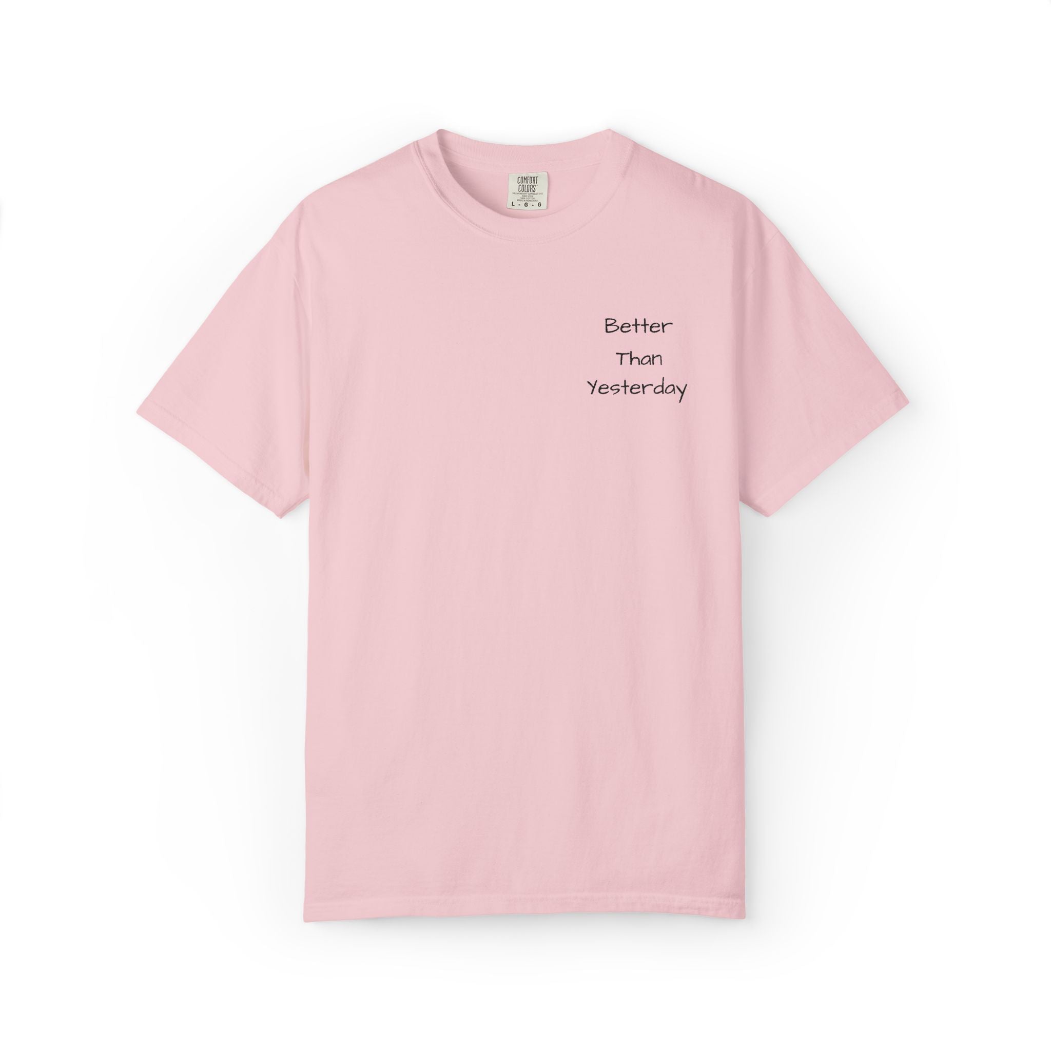 T-Shirt — "Better Than Yesterday" Minimal Motivational Tee