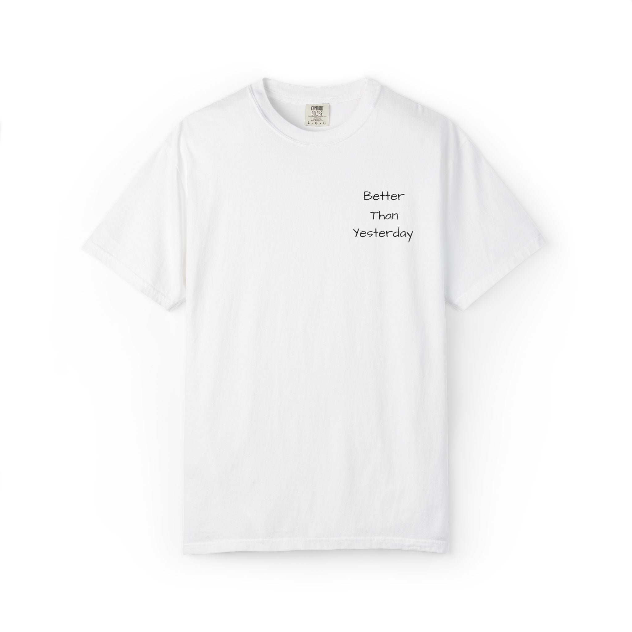T-Shirt — "Better Than Yesterday" Minimal Motivational Tee