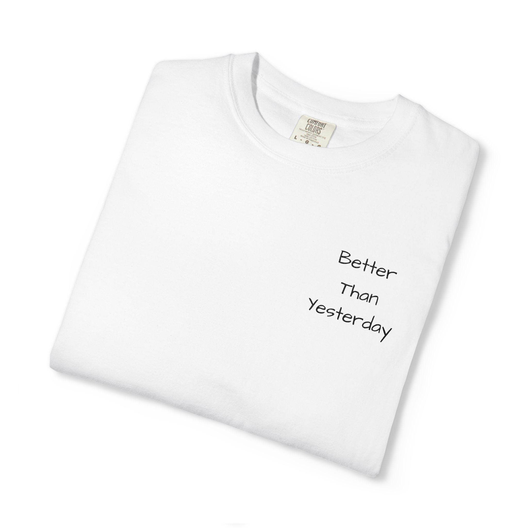 T-Shirt — "Better Than Yesterday" Minimal Motivational Tee