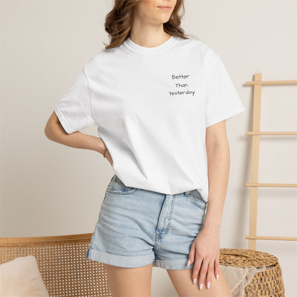 T-Shirt — "Better Than Yesterday" Minimal Motivational Tee