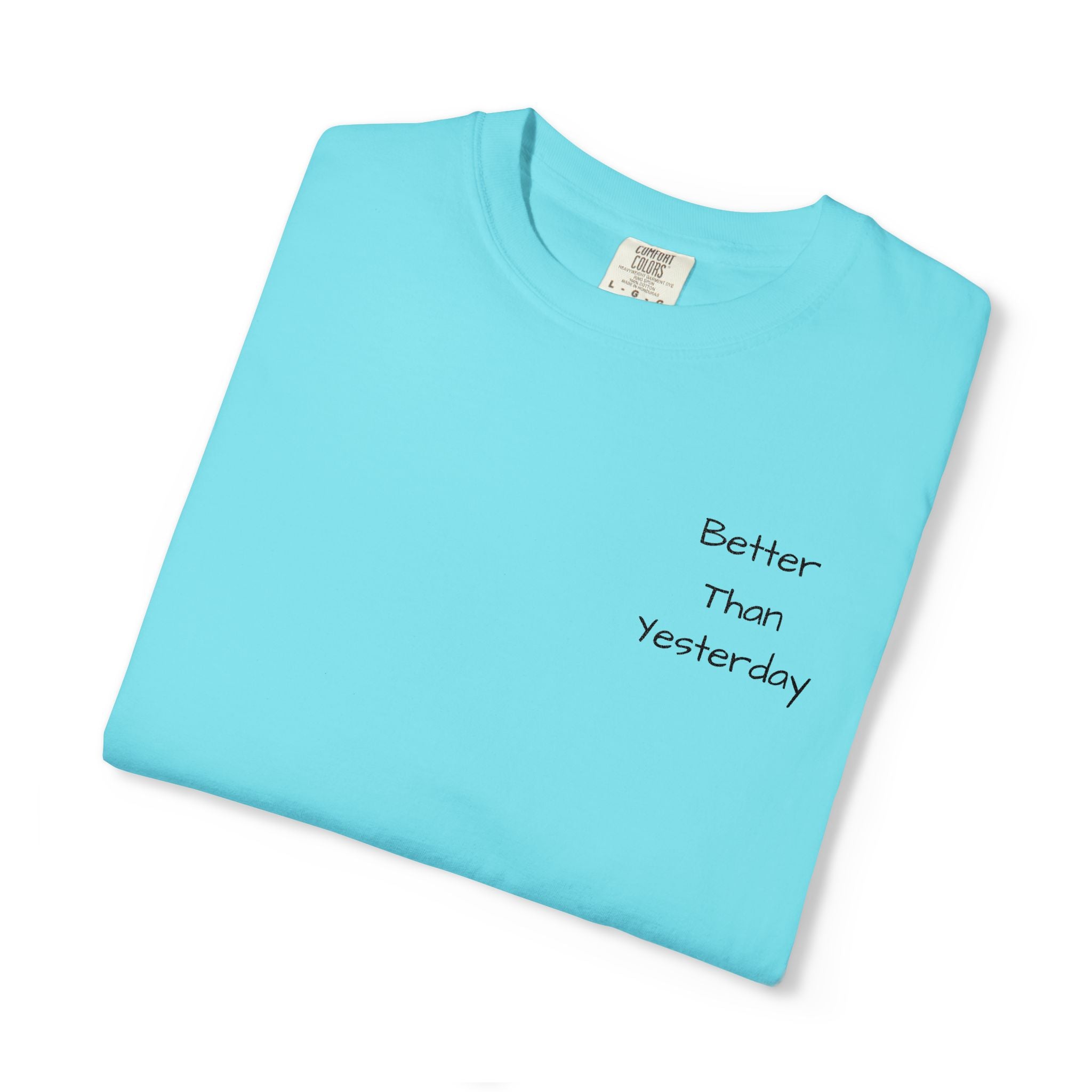T-Shirt — "Better Than Yesterday" Minimal Motivational Tee