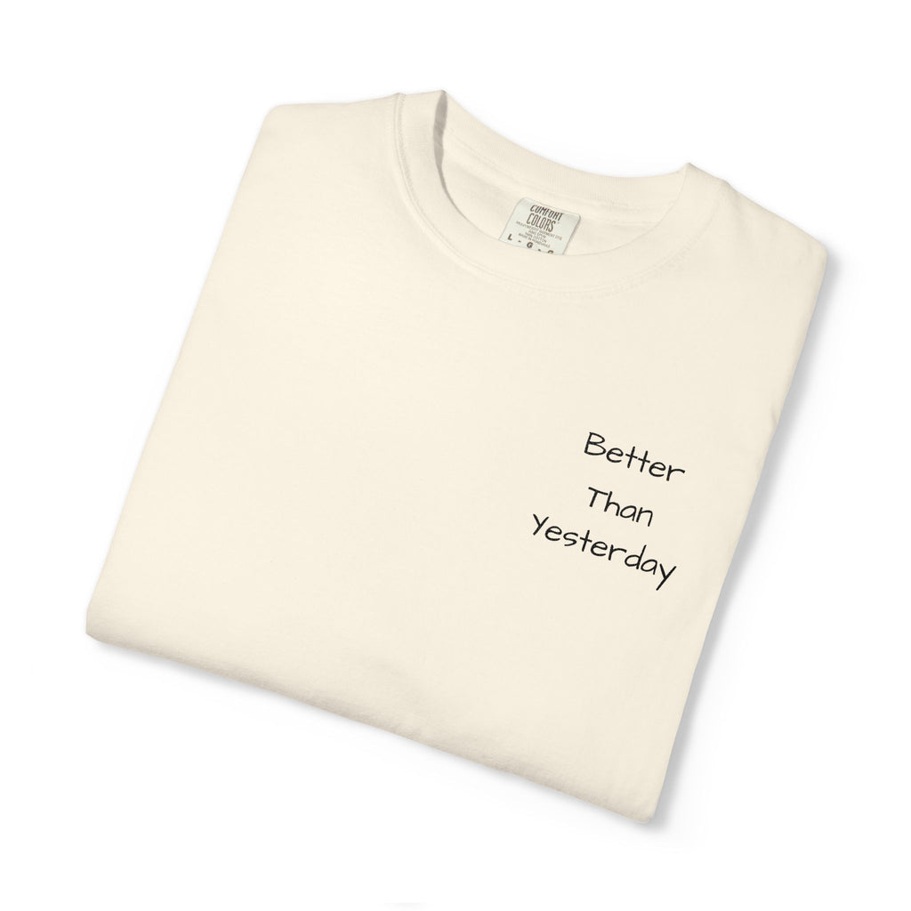 T-Shirt — "Better Than Yesterday" Minimal Motivational Tee